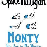 Monty: His Part in My Victory (Milligan Memoirs Book 3)